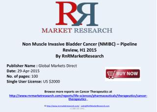 Non Muscle Invasive Bladder Cancer Pipeline Review, H1 2015