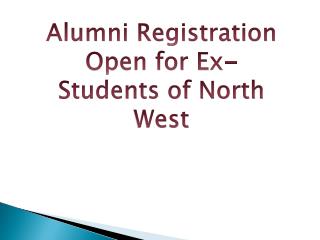 Alumni Registration Open for Ex-Students of North West