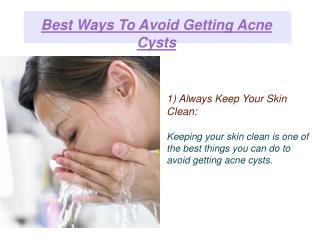 Best Ways To Avoid Getting Acne Cysts