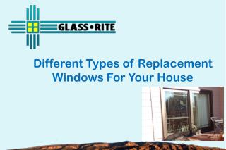 Different Types of Replacement Windows For Your House