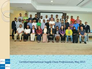 Certified International Supply Chain Professionals, May 2015