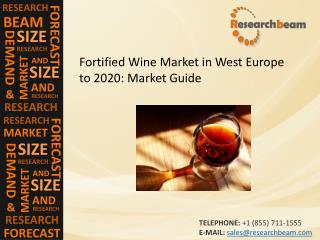Fortified Wine Market in West Europe to 2020: Market Growth
