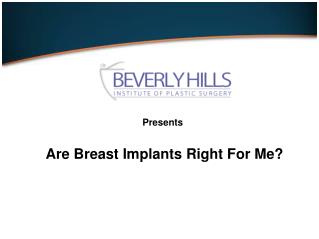 Are Breast Implants Right For Me?