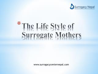 The Life Style of Surrogate Mothers