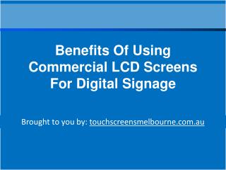 Benefits Of Using Commercial LCD Screens For Digital Signage