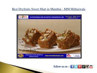 Best Dryfruits Sweet Mart in Mumbai - MM Mithaiwala