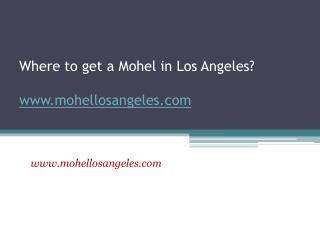 Where to get a Mohel in Los Angeles - www.mohellosangeles.co