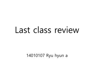 Last class review