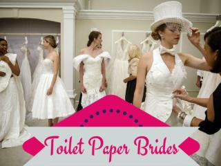 Toilet paper Brides