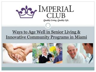 Ways to Age Well in Senior Living & Innovative Community Pro