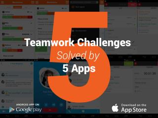 5 Teamwork Challenges Solved by 5 Apps