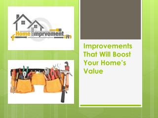 How to Increase a Homes Value?