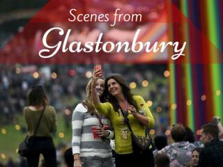 Scenes from Glastonbury