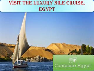 VISIT THE LUXURY NILE CRUISE, EGYPT
