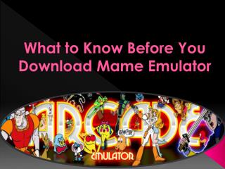 What to Know Before You Download Mame Emulator
