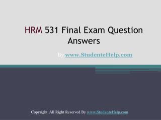 HRM 531 Final Exam Latest UOP Course Assignments