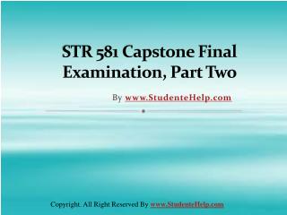 STR 581 Capstone Final Exam Part Two Latest Question Answers