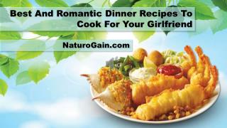 Best And Romantic Dinner Recipes To Cook For Your Girlfriend