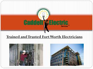 Trained and Trusted Fort Worth Electricians