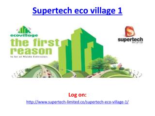 Supertech Eco Village 1 Luxurious Project in Noida Extension