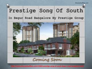 Buy Residential Apartments in Prestige Song Of South at Begur Road Bangalore