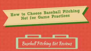How to Choose Baseball Pitching Net for Game Practices