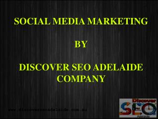 Discover SEO Adelaide company Services Social Media Marketin