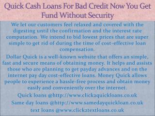 Quick Loans Today Immediate cash help to battle against surprising expenses