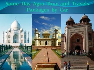 Same Day Agra Tour and Travels Packages by Car - Daytoursagra.com