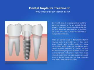 Dental Implants Treatment: Why consider one in the first place?
