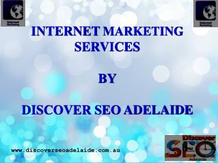 Adelaide Internet Marketing Services By Discover SEO Adelaide.