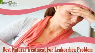 Best Natural Treatment For Leukorrhea Problem That You Should Not Miss