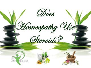Does Homeopathy Use Steroids