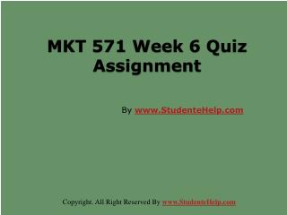 MKT 571 Week 6 Quiz Assignment