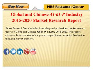 Global and Chinese AI-61-P (CAS 13927-71-4) Industry 2015 : Market Analysis, Share, Analysis, Overview, Growth, Trends a