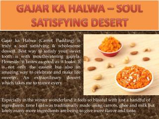 Gajar Ka Halwa: Soul satisfying & wholesome dessert