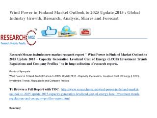 Wind Power in Finland Market Outlook to 2025 Update 2015 : Global Industry Growth, Research, Analysis, Shares and Foreca