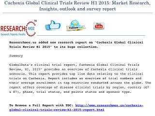 Cachexia Global Clinical Trials Review H1 2015: Market Research, Insights, outlook and survey report