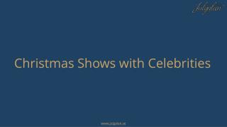 Enjoy the Christmas Show with Celebrity Performances