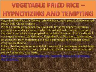Vegetable Fried Rice-Hypnotizing and tempting