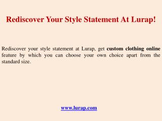 Rediscover your style statement at lurap!