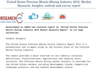United States Precious Metals Mining Industry 2015 Market Research Report