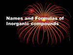 Names and Formulas of Inorganic compounds