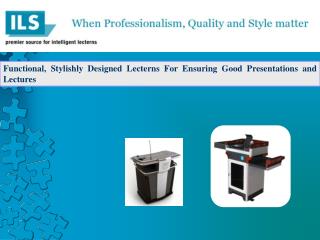 Functional, Stylishly Designed Lecterns For Ensuring Good Presentations and Lectures