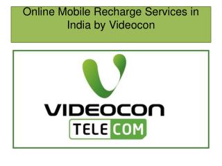 Online Mobile Recharge Services in India by Videocon