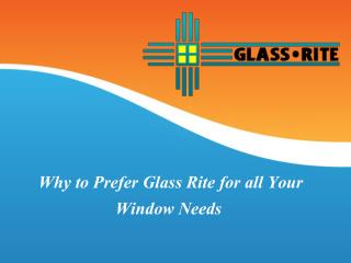 Why to Prefer Glass Rite for all Your Window Needs