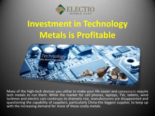 Investment in Technology Metals is Profitable