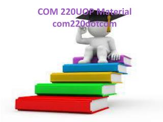 COM 220 Uop Material-com275dotcom