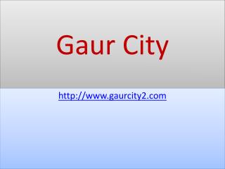 Gaur City Modern Township