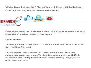 Mining Dozer Industry 2015 Market Research Report: Global Industry Growth, Research, Analysis, Shares and Forecast